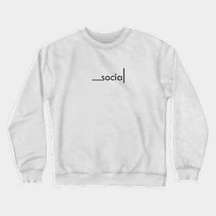 social for white Crewneck Sweatshirt